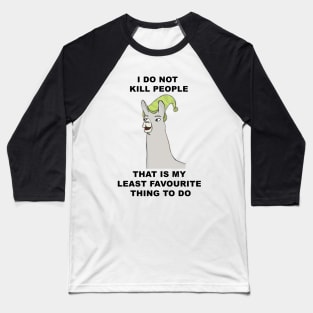 I do not kill people Baseball T-Shirt